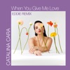 When You Give Me Love - Single