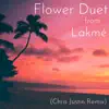 Flower Duet from Lakmé (Tropical House Remix) [Tropical House Remix] - Single album lyrics, reviews, download