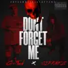 DONT FORGET ME (feat. SIKKNEZ) - Single album lyrics, reviews, download