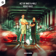 Road Rage (Extended Mix) - Act of Rage & Nolz