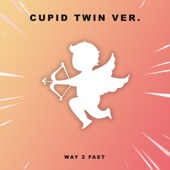 Cupid Twin Version (Sped Up) artwork