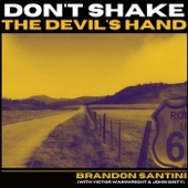 Brandon Santini - Don't Shake the Devil's Hand