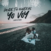 Donde tú quieras, yo voy artwork