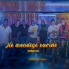 No Mendigo Cariño - Single