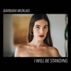I Will Be Standing - Single