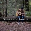 Scarred Hands - Single