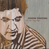 Justin Trevino - Where Were You