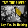 By the River - Single