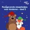 Rustgevende slaapliedjes voor kinderen (deel 2)
