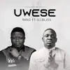 Uwese (feat. Illbliss) - Single album lyrics, reviews, download