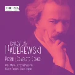 Ignacy Jan Paderewski: Pieśni by Marcin Tadeusz Łukaszewski, Anna Mikołajczyk-Niewiedział & Chopin University Press album reviews, ratings, credits