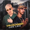 Vai Cachorra Late Late - Single