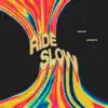 Stream & download Ride Slow - Single