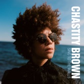 Chastity Brown - Like the Sun