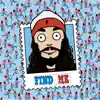 Find Me (feat. Dag) - Single album lyrics, reviews, download