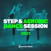 Stream & download Step & Aerobic Dance Session 2021: 135 bpm/32 count