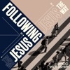 Following Jesus - The Way