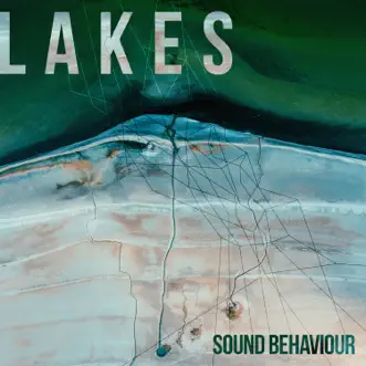 Lakes - Single by Sound Behaviour album reviews, ratings, credits