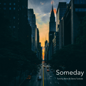 Someday - Tommy Berre & Denis Turbide