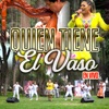 Quien Tiene El Vaso (En Vivo) - Single