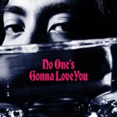 No One's Gonna Love You artwork