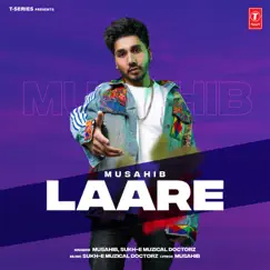 Laare - Single by Musahib & Sukh-E Muzical Doctorz album reviews, ratings, credits