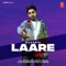 Laare - Musahib & Sukh-E Muzical Doctorz lyrics