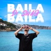 Baila Baila - Single