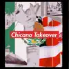 Chicano Takeover album lyrics, reviews, download