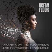 Ayanna Witter-Johnson, Gwilym Simcock, LSO Percussion Ensemble - Ocean Floor Suite: III. Ocean View