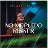 No me puedo resistir