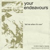 Your Endeavours - Single