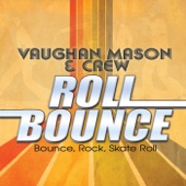 Vaughan Mason and Crew - Bounce, Rock, Skate, Roll