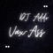 Vax-Ass (feat. Natoxie) - DJ Addo lyrics
