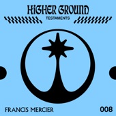 Higher Ground: Francis Mercier (DJ Mix) artwork