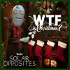 Stream & download WTF Is Christmas? (feat. Darren Criss) [From "Solar Opposites"] - Single