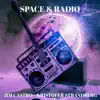 Space & Radio - Single album lyrics, reviews, download