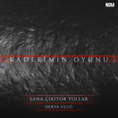 Sana Çıkıyor Yollar (Kaderimin Oyunu Orijinal Dizi Müziği) - Derya Uluğ