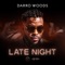 Late Night - Darro Woods lyrics