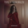 People X Naino Wale Ne - Single