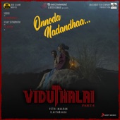 Onnoda Nadandhaa (From "Viduthalai") artwork