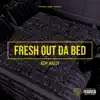 Fresh out Da Bed - Single album lyrics, reviews, download