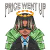 Price Went Up - Single album lyrics, reviews, download