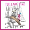 The Last Time - Single