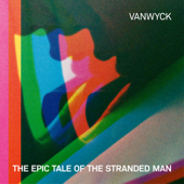 The Epic Tale of the Stranded Man: Expanded Edition - VanWyck