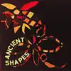 Ancient Shapes album lyrics, reviews, download