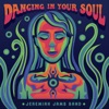 Dancing in Your Soul