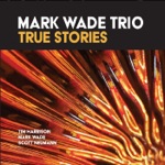 Mark Wade Trio - In the Market