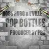Pop Bottles (feat. Boss Hogg & L'ville) - Single album lyrics, reviews, download