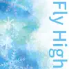 Fly High [Cover] - Single album lyrics, reviews, download